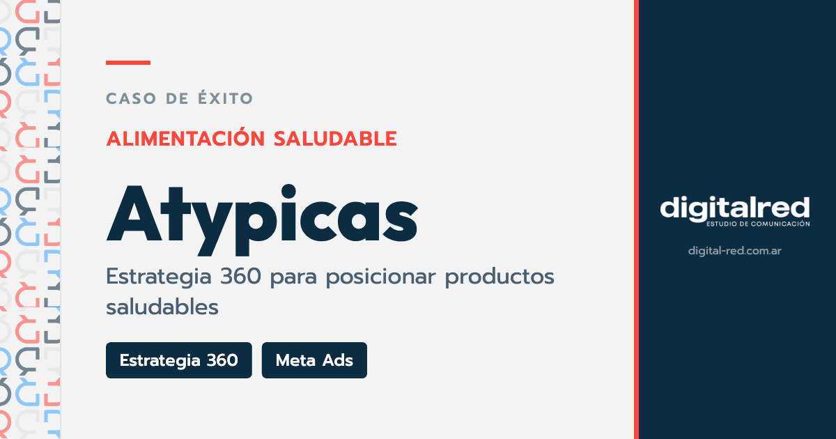 Caso de éxito Atypicas: estrategia digital 360 y publicidad para una marca de alimentación saludable, por Digital Red
