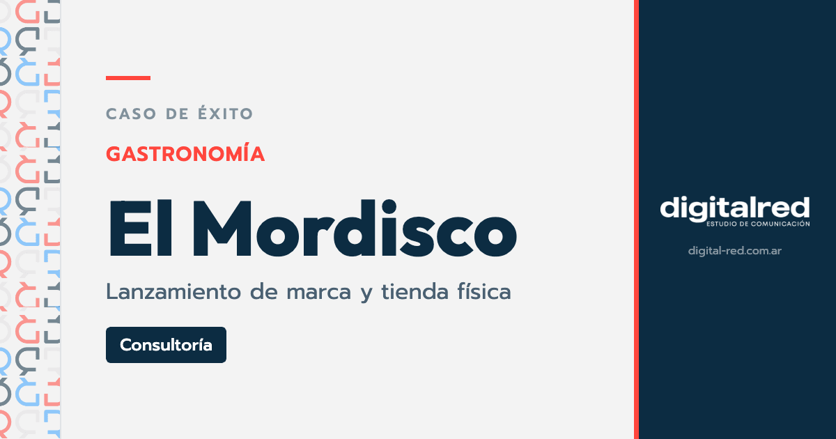 Caso de éxito El Mordisco: consultoría de marketing para el lanzamiento de una marca gastronómica y su tienda física, por Digital Red